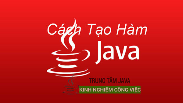 Cách Tạo Hàm Trong Java Phương Thức Trong Java